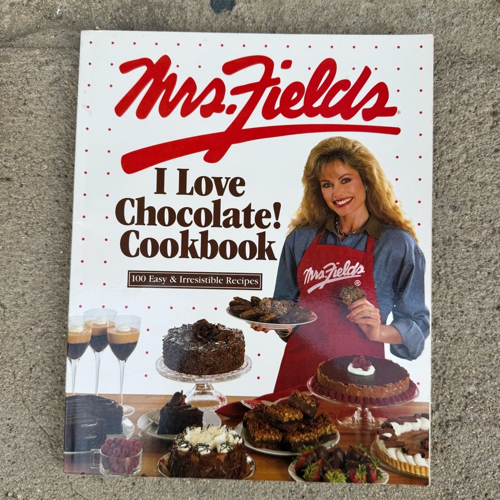 Mrs. Fields I Love Chocolate! Cookbook 1994